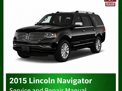 2015 Lincoln Navigator repair manual