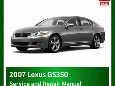 2007 Lexus GS350 repair manual - VIN specific PDF