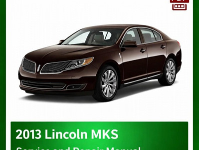 2013 Lincoln MKS repair manual