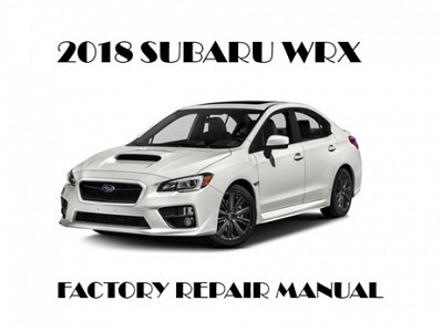 2018 Subaru WRX repair manual