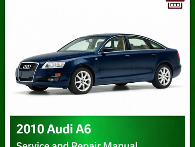 2010 Audi A6 repair manual