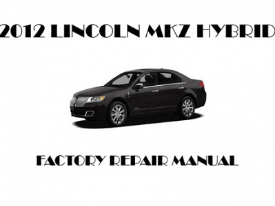 2012 Lincoln MKZ Hybrid repair manual