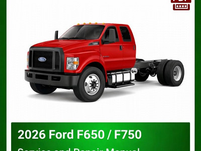 2026 Ford F650-F750 repair manual