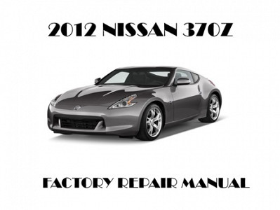 2012 Nissan 370Z repair manual