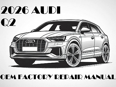 2026 Audi Q2 repair manual