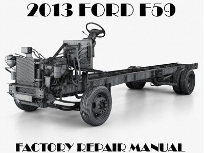 2013 Ford F59 repair manual