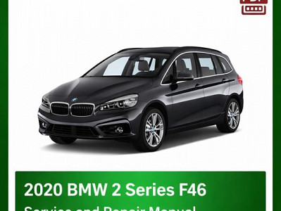 2020 BMW 2 Series F46 repair manual