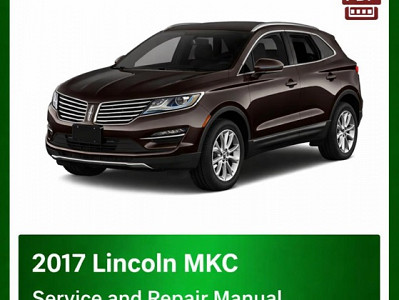 2017 Lincoln MKC repair  manual