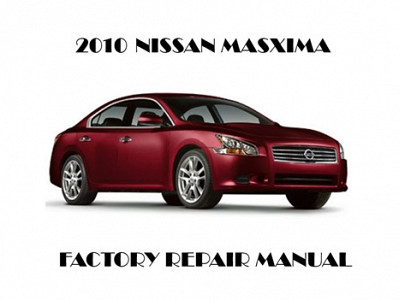 2010 Nissan Maxima repair manual