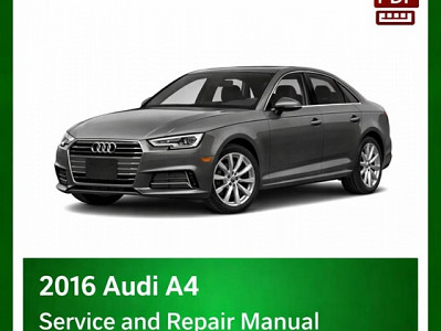 2016 Audi A4 Factory Service and Repair Manual PDF