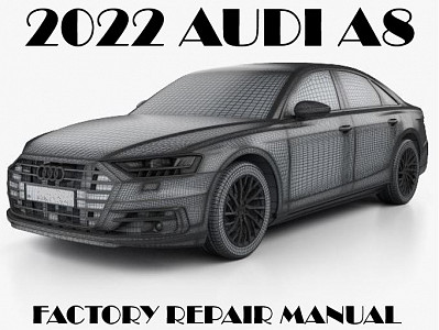 2022 Audi A8 repair manual