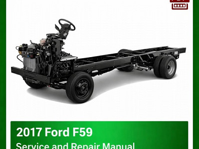 2017 Ford F59 repair manual