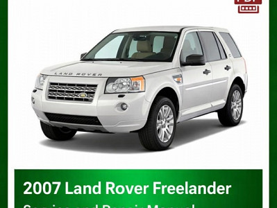 2007 Land Rover Freelander repair manual