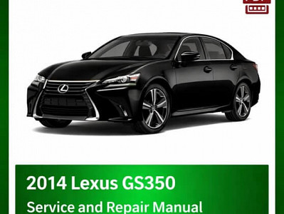 2014 Lexus GS350 repair manual - VIN specific PDF