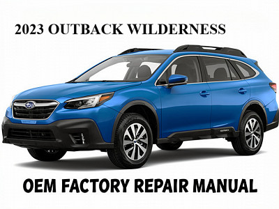 2023 Subaru Outback Wilderness repair manual