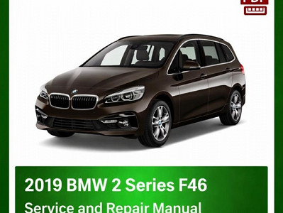 2019 BMW 2 Series F46 repair manual