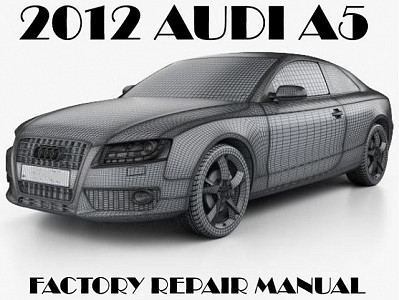 2012 Audi A5 repair manual