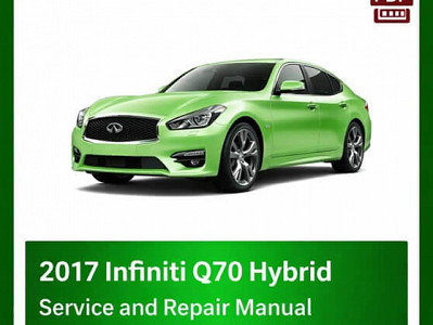 2017 Infiniti Q70 Hybrid Repair Manual - VIN specific