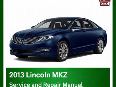 2013 Lincoln MKZ repair manual