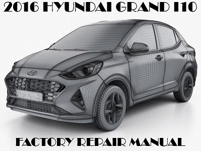 2016 Hyundai Grand i10 repair manual