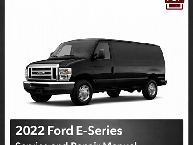 2022 Ford E-Series repair manual