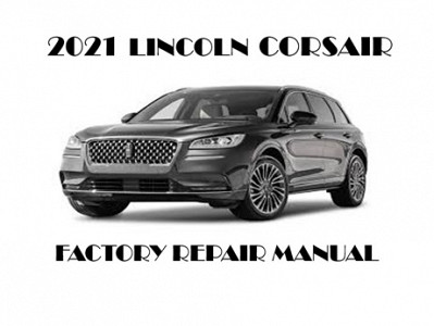 2021 Lincoln Corsair repair manual