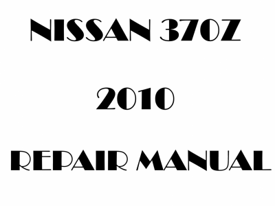 2010 Nissan 370Z repair manual