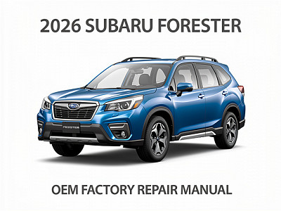 2026 Subaru Forester Factory Repair Manual