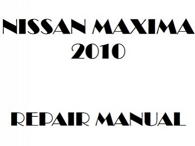 2010 Nissan Maxima repair manual