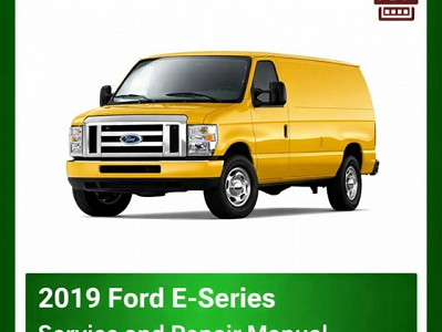 2019 Ford E-Series repair manual