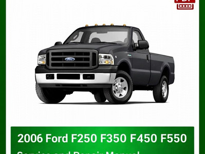 2006 Ford F250 F350 F450 F550 repair manual