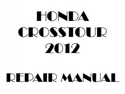 2012 Honda CROSSTOUR repair manual