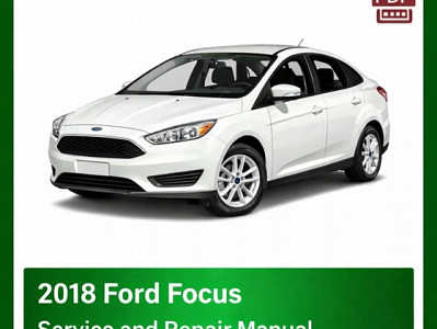 2018 Ford Focus repair manual