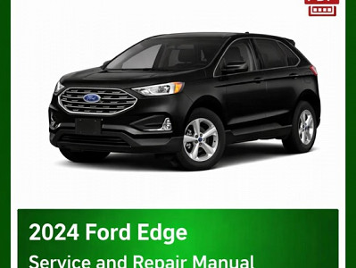 2024 Ford Edge Repair Manual