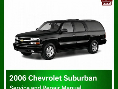 2006 Chevrolet Suburban repair manual