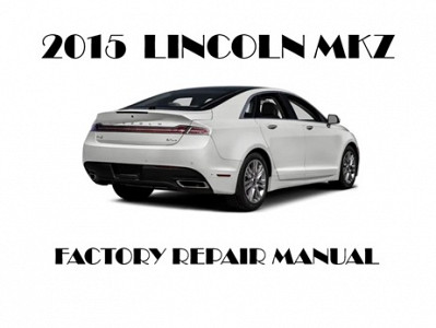 2015 Lincoln MKZ repair manual