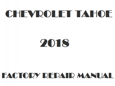 2018 Chevrolet Tahoe repair manual