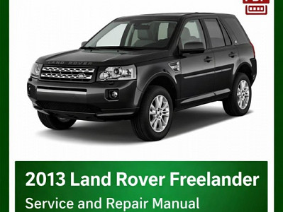 2013 Land Rover Freelander repair manual