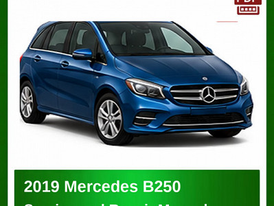 2019 Mercedes B250 repair manual