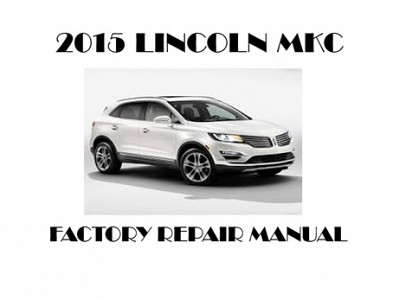 2015 Lincoln MKC repair  manual
