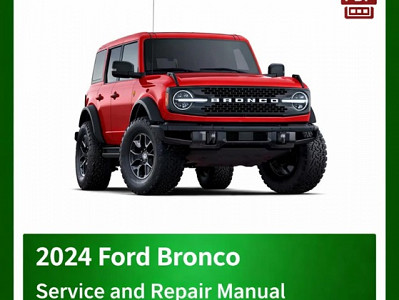 2024 Ford Bronco repair manual - VIN specific PDF