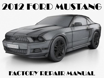 2012 Ford Mustang repair manual