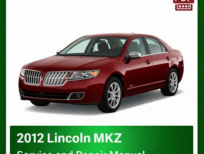 2012 Lincoln MKZ repair manual