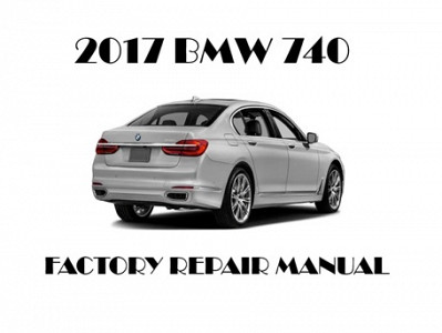 2017 BMW 740 repair manual