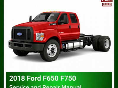 2018 Ford F650 F750 repair manual