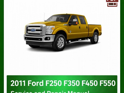 2011 Ford F250 F350 F450 F550 repair manual