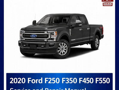 2020 Ford F250 F350 F450 F550 repair manual