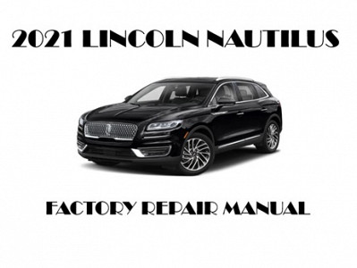 2021 Lincoln Nautilus repair  manual