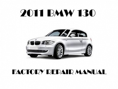 2011 BMW 130 repair manual
