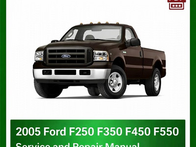 2005 Ford F250 F350 F450 F550 repair manual